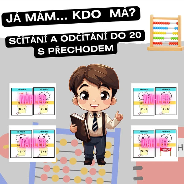 Já mám, kdo má - SČÍTÁNÍ A ODČÍTÁNÍ DO 20 S PŘECHODEM