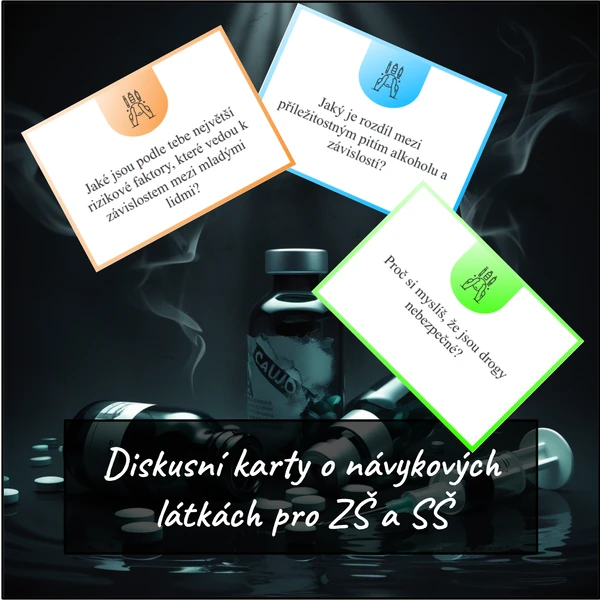 Diskusní karty (40+40+40) o návykových látkách pro 1. stupeň, 2. stupeň a SŠ