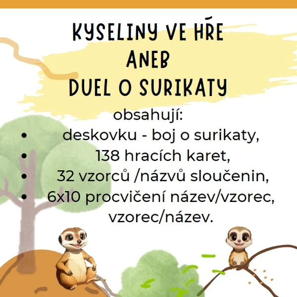 Kyseliny ve hře aneb boj o surikaty