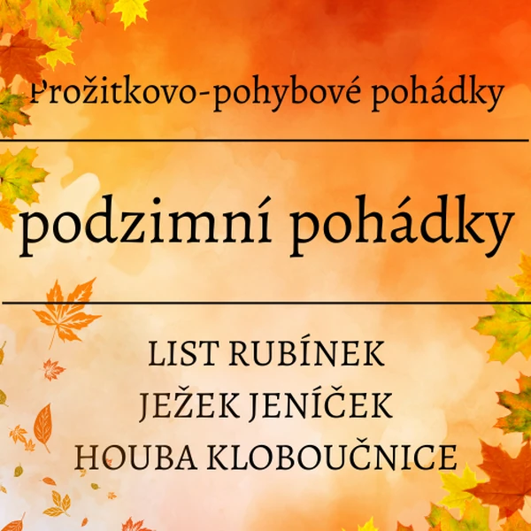 Podzimní prožitkovo-pohybové pohádky