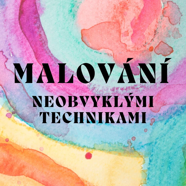 Malování neobvyklými technikami