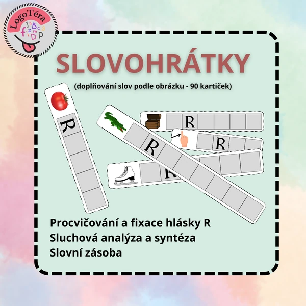 SLOVOHRÁTKY - doplňování slov podle obrázku (procvičování a fixace hlásky R)