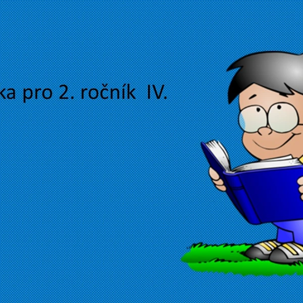 Matematika pro 2. ročník IV.