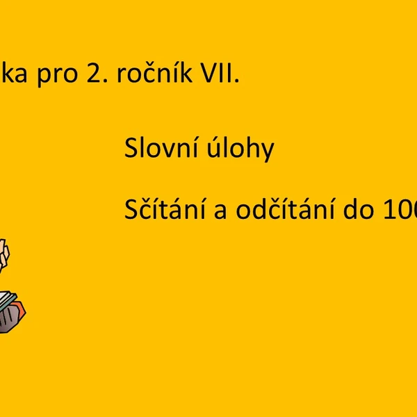 Matematika pro 2. ročník VII. - slovní úlohy