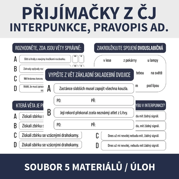 SOUBOR 5 ÚLOH K PŘIJÍMAČKÁM Z ČJ (pravopis, interpunkce, význam slov, skladba, přijímačky)