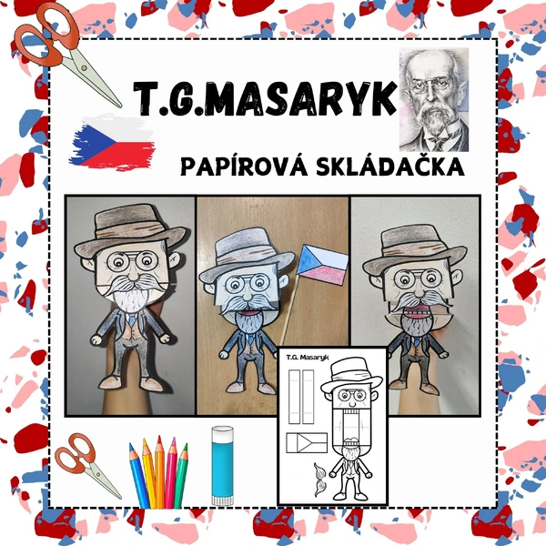T.G. MASARYK (DEN VZNIKU ČESKOSLOVENSKA)