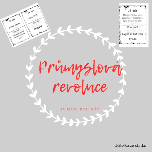 Průmyslová revoluce - Já mám, kdo má?