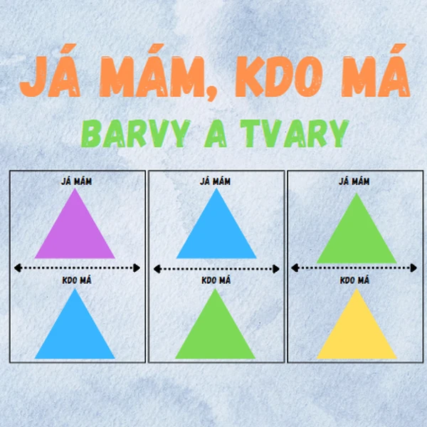 Já mám, kdo má BARVY a TVARY