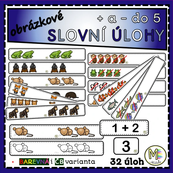 OBRÁZKOVÉ SLOVNÍ ÚLOHY- + A - DO 5