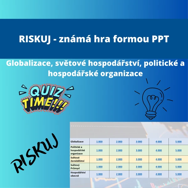 Riskuj - Světové hospodářství, globalizace, hospodářské a politické organizace