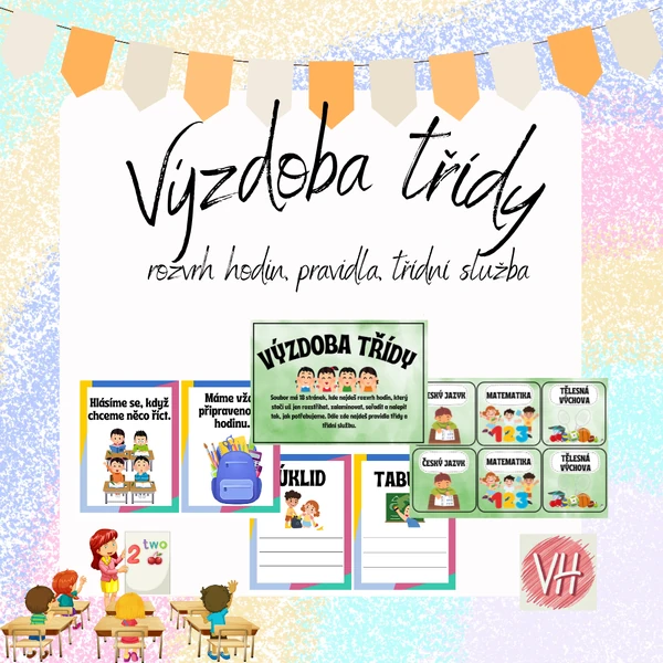 Výzdoba třídy- rozvrh hodin, pravidla, třídní služba