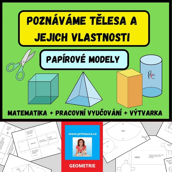 TĚLESA A JEJICH VLASTNOSTI - PAPÍROVÉ MODELY - AKTIVNÍ UČENÍ
