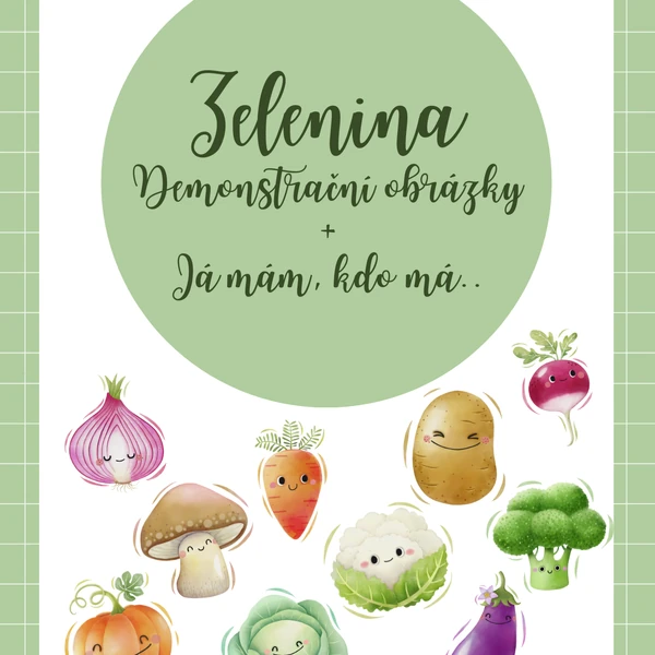Zelenina - demonstrační obrázky + Já mám, kdo má..