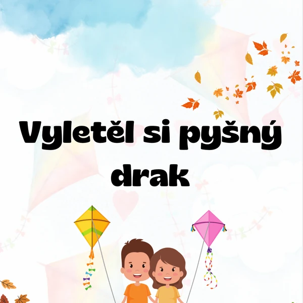 Vyletěl si pyšný drak - Podzim