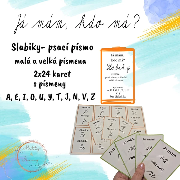 Já mám, kdo má? - Slabiky - psací písmo - s písmeny , A, E, I, O, U, Y, T, J, N, V, Z