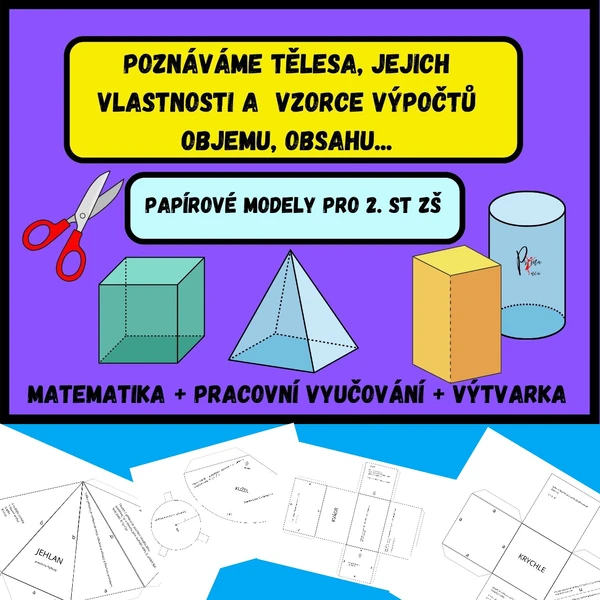Tělesa, modely - jejich vlastnosti a vzorce výpočtů objemu, obsahu...