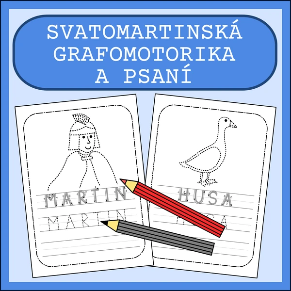 SVATOMARTINSKÁ GRAFOMOTORIKA A PSANÍ