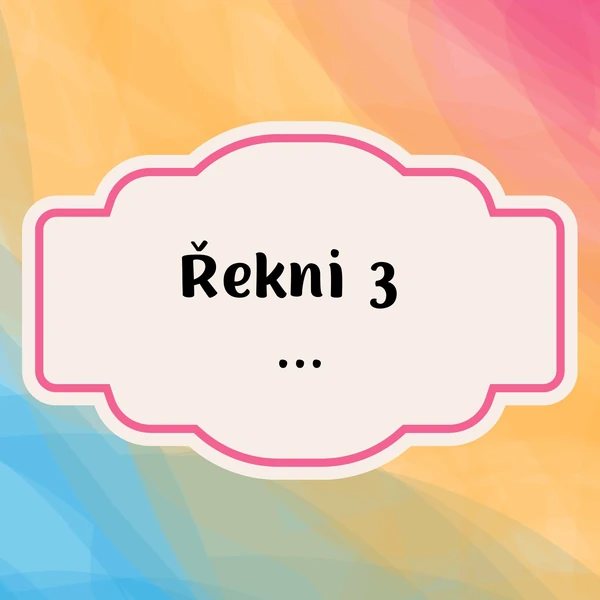 Hra: Řekni 3