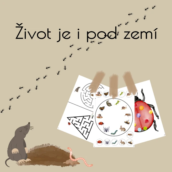 ŽIVOT JE I POD ZEMÍ