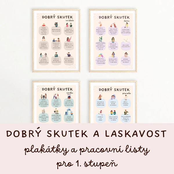 DOBRÝ SKUTEK A LASKAVOST - plakátky a pracovní listy