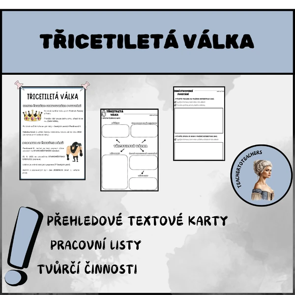 TŘICETILETÁ VÁLKA: přehledové textové karty, pracovní listy, tvůrčí činnost