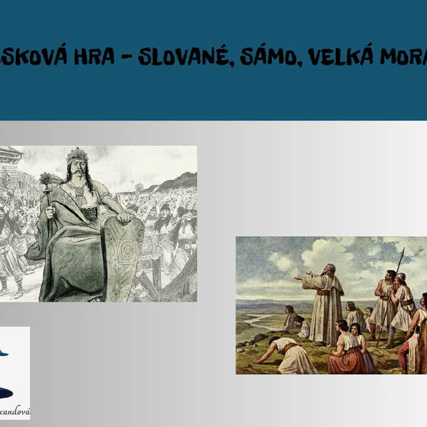 DESKOVÁ HRA - SLOVANÉ, SÁMO, VELKÁ MORAVA