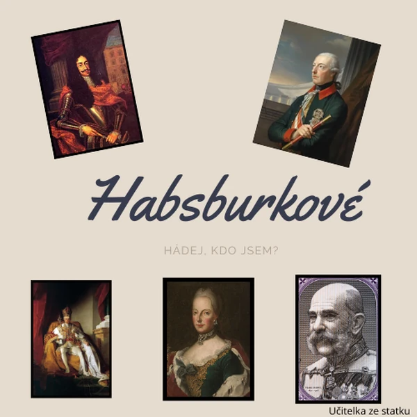 Habsburkové - Hádej, kdo jsem!