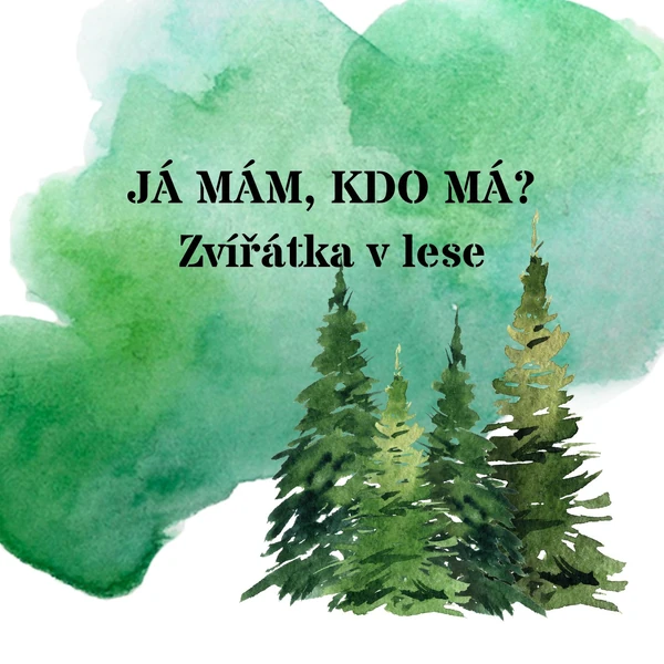 Já mám, kdo má - zvířátka v lese