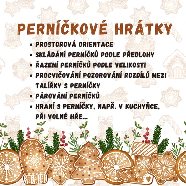 Perníčkové hrátky - prostorová orientace, skládání dle předlohy, párování, řazení...