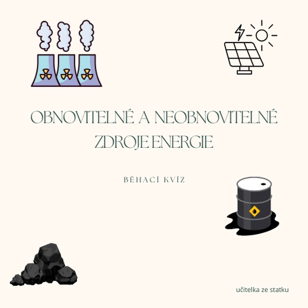 Obnovitelné a neobnovitelné zdroje energie - běhací kvíz