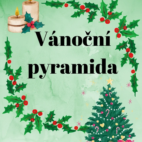 Vánoce - pyramida 