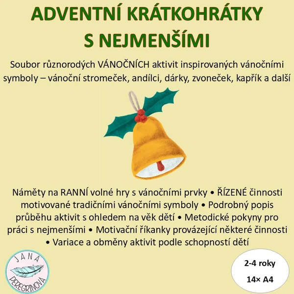 ADVENTNÍ KRÁTKOHRÁTKY S NEJMENŠÍMI – ranní volné hry, řízené činnosti