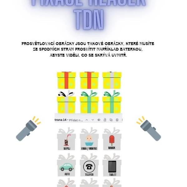 Fixace TDN (Prosvětlování dárků)