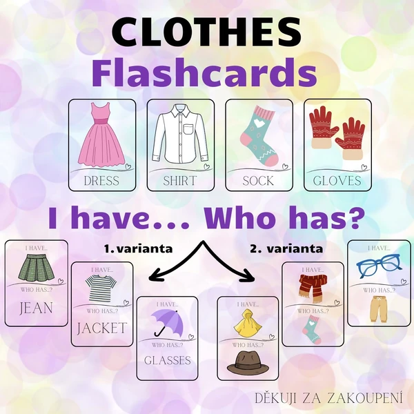CLOTHES - flashcards, I have. Who has?