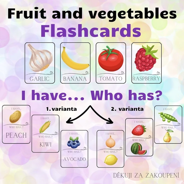 FRUIT and VEGETABLES - flashcards, I have. Who has?