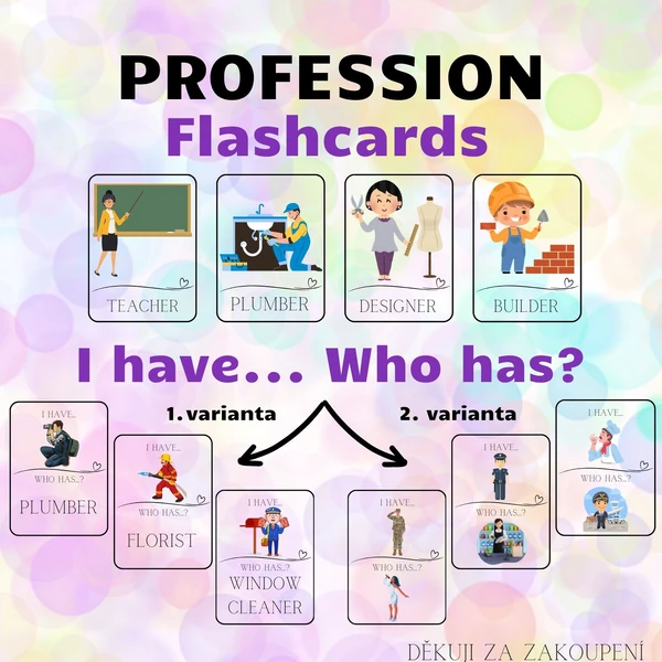 PROFESSION - flashcards, I have. Who has? - 2 varianty hry - 132 kartiček
