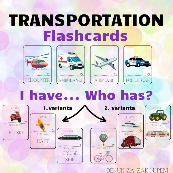 TRANSPORTATION - flashcards, I have. Who has? - 2 varianty hry