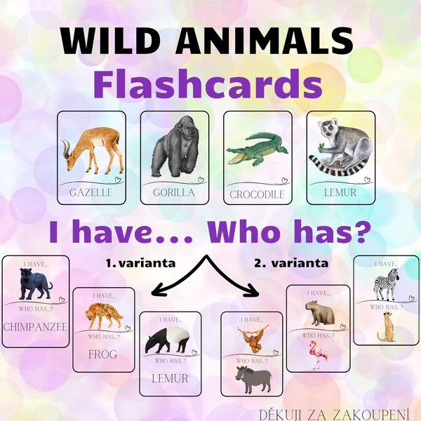 WILD ANIMALS - flashcards, I have. Who has? - 2 varianty hry