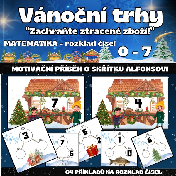 VÁNOČNÍ TRHY - zachraňte ztracené zboží - MATEMATIKA - ROZKLAD ČÍSEL 1 - 7