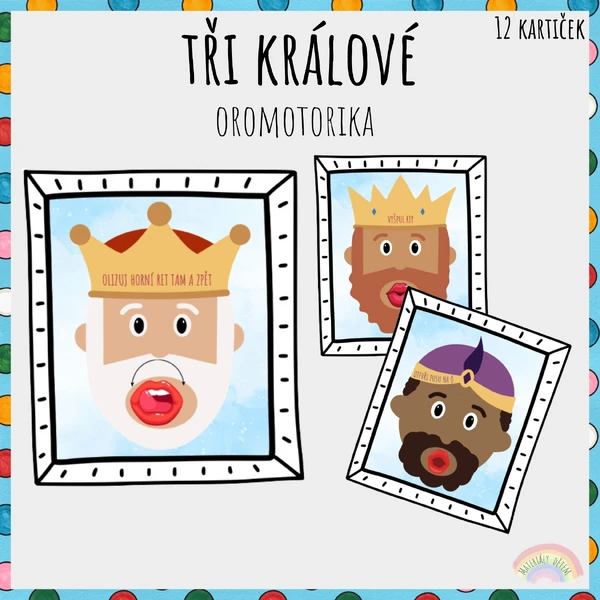 Tři králové, oromotorika