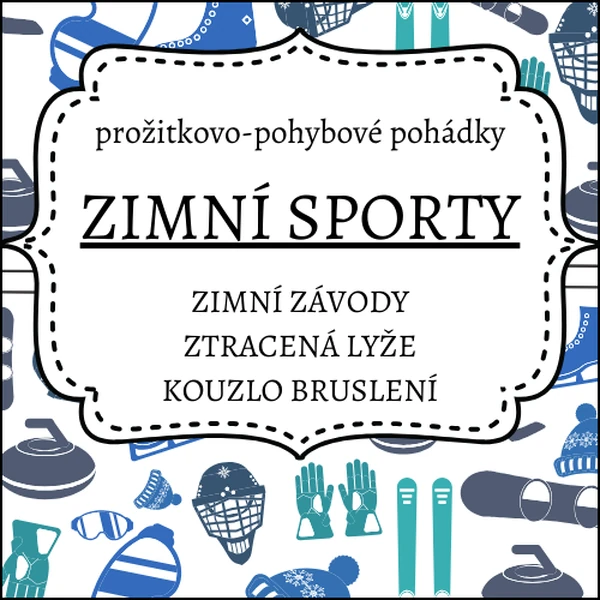 Zimní sporty: prožitkovo-pohybové pohádky