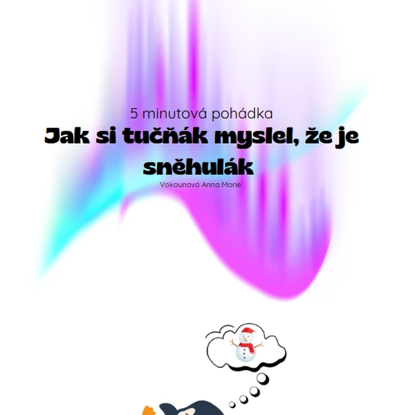 Pohádka - Jak si tučňák myslel, že je sněhulák + pracovní list 