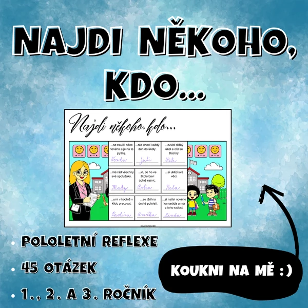 NAJDI NĚKOHO, KDO... pololetní reflexe (1., 2. a 3. ročník)