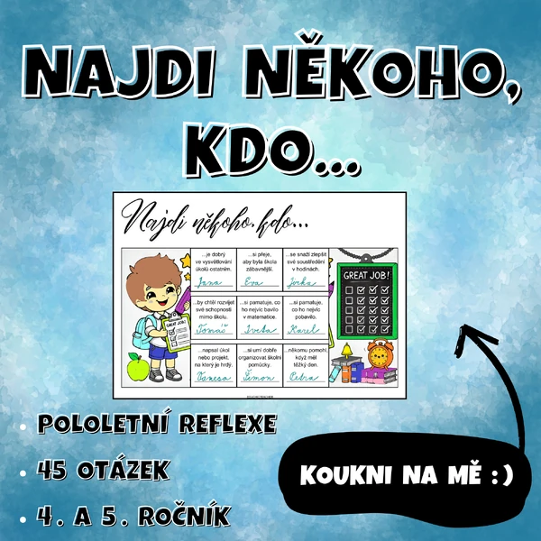 NAJDI NĚKOHO, KDO... pololetní reflexe (4. a 5. ročník)