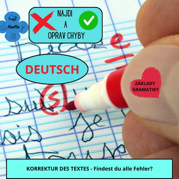 DEUTSCH: Umíš opravit všechny chyby? Korrigiere die Fehler!