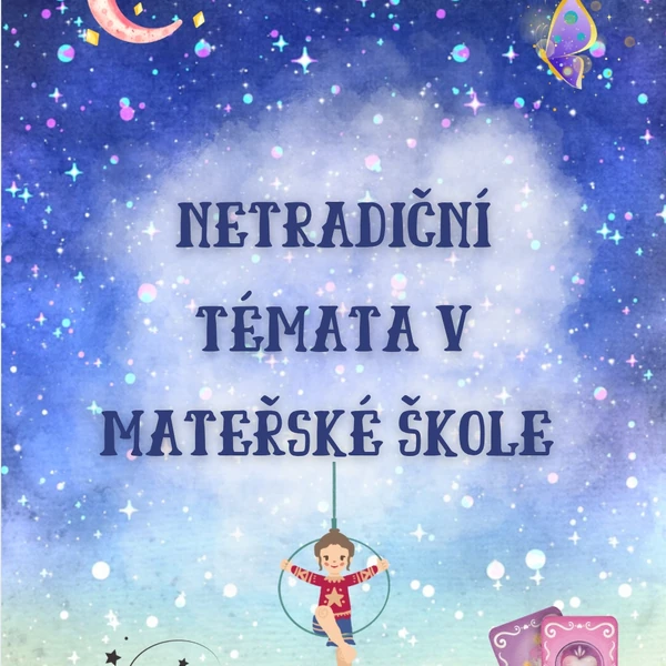Netradiční témata v mateřské škole 