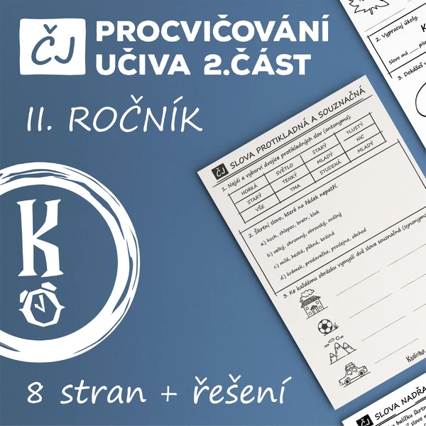 ČJ - procvičování učiva (2. část) - slabika - slovo - věta, význam slov (slova nadřazená, podřazená, souřadná a slova protikladná a souznačná)