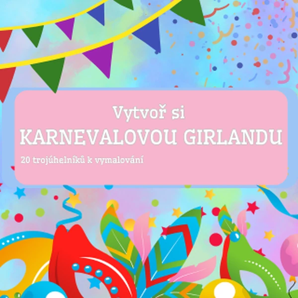 Vytvoř si karnevalovou girlandu