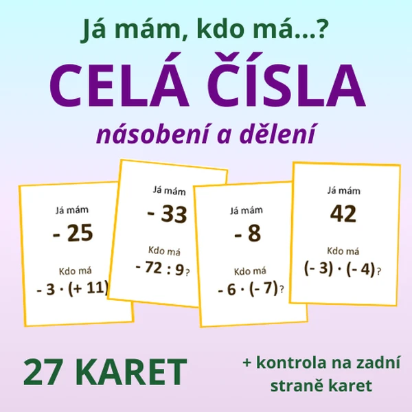 Já mám, kdo má…? – CELÁ ČÍSLA – násobení a dělení