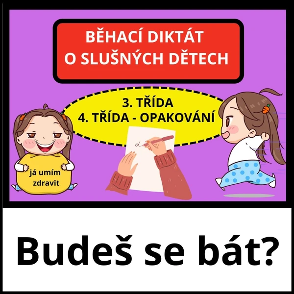 VYJMENOVANÁ SLOVA- PRAVOPIS-VZTAHY VE TŘÍDĚ- KOMUNIKACE-ŠIKANA